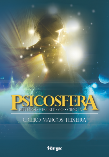 Psicosfera Reflexões Espiritismo Ciência