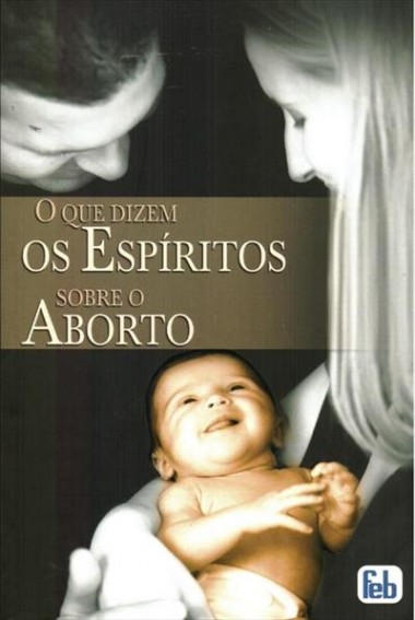 O que Dizem os Espíritos sobre o Aborto 
