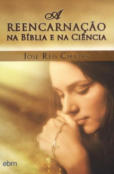 A Reencarnação na Bíblia e na Ciência