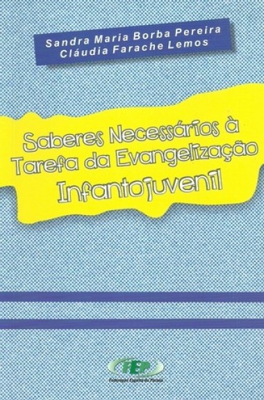 SABERES NECESSARIOS A TAREFA DA EVANG.