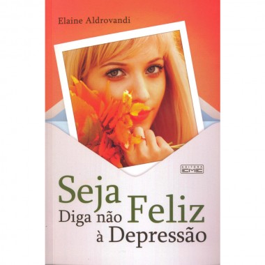 Seja Feliz Diga Não à Depressão