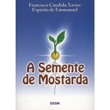 A SEMENTE DE MOSTARDA