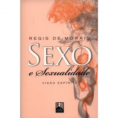 SEXO E SEXUALIDADE - VISAO ESPIRITA