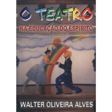 O Teatro na Educação do Espírito
