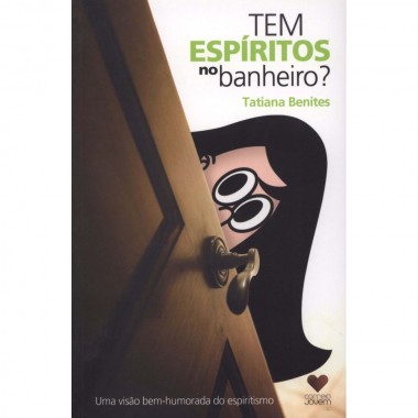 TEM ESPIRITOS NO BANHEIRO?