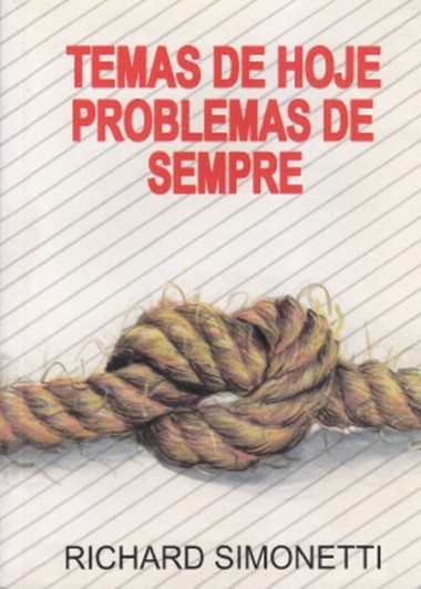 TEMAS DE HOJE PROBLEMAS DE SEMPRE
