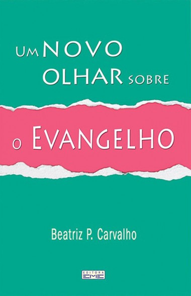 Um Novo Olhar Sobre o Evangelho