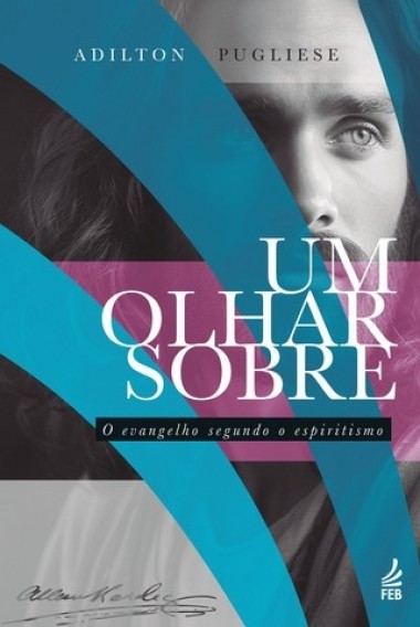 Um olhar sobre o evangelho segundo o espiritismo