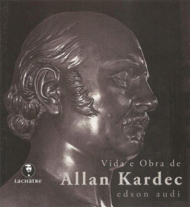 Vida e Obra de Allan Kardec