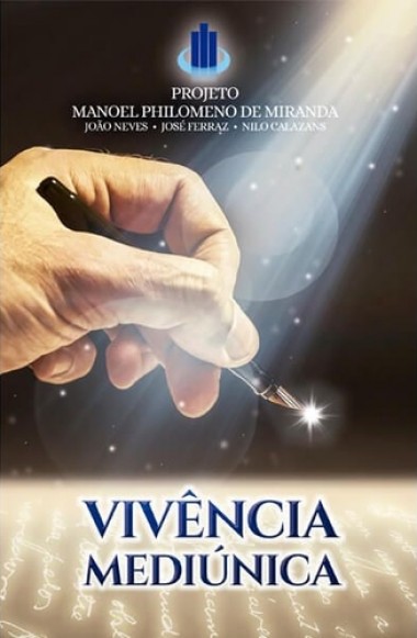 Vivência Mediúnica - Projeto Manoel Philomeno de Miranda