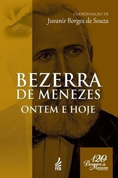 BEZERRA DE MENEZES ONTEM E HOJE