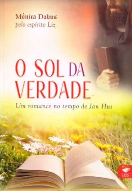 O Sol da Verdade - Um romance no tempo de Jean Hus 