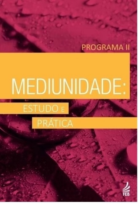 MEDIUNIDADE ESTUDO E PRATICA VOL.2 - MEP 2 - EPM 2