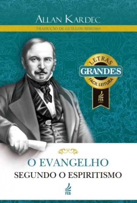 O Evangelho segundo o Espiritismo Letras Grandes