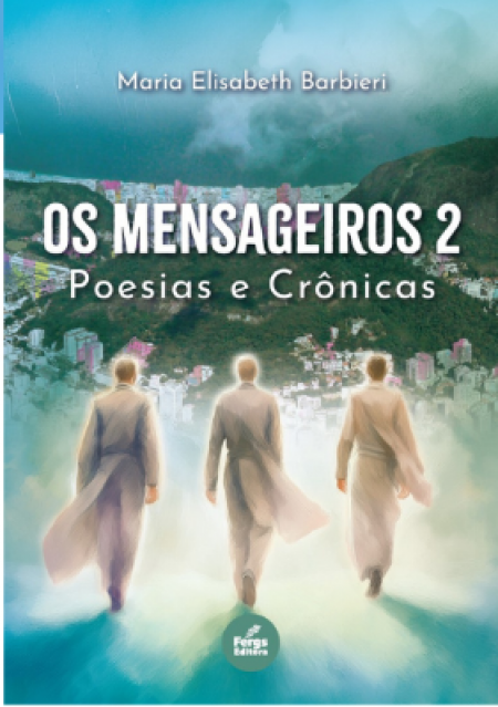 Os Mensageiros Poesias e Crônicas - vol. 2