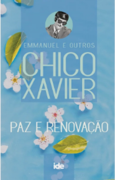 Paz e Renovação Coleção Chico Ide