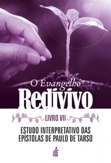 O Evangelho Redivivo Livro 7