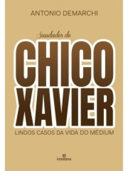 Saudades de Chico Xavier