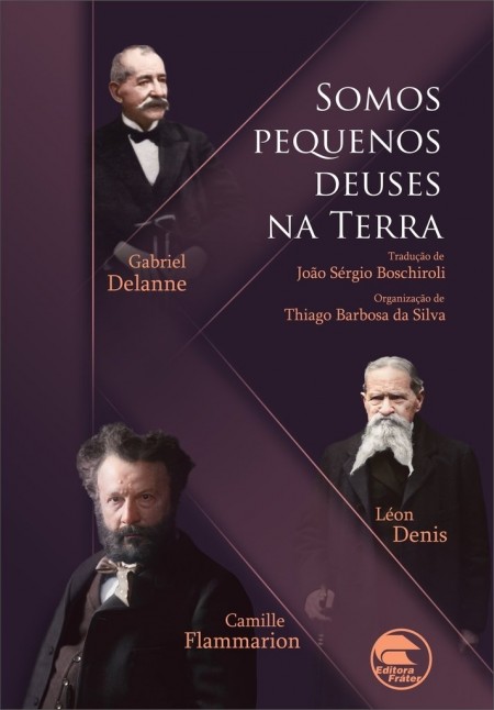 somos pequenos deuses na terra
