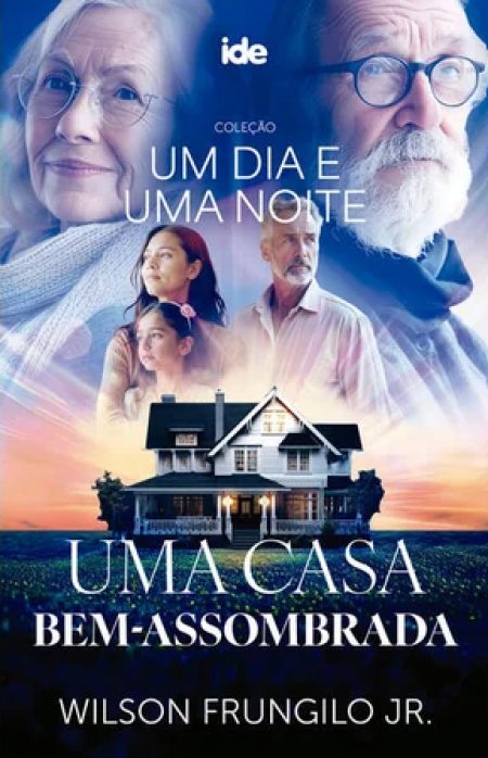 Uma Casa Bem-assombrada - Um Dia e Uma Noite