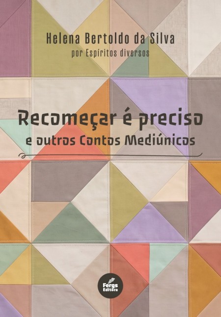 Recomeça é Preciso e Outros Contos